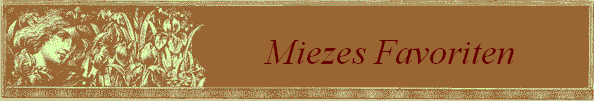 Miezes Favoriten        